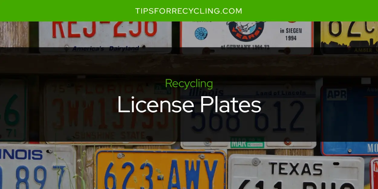 Can You Recycle License Plates?