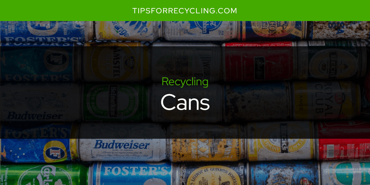 Are Cans Recyclable?