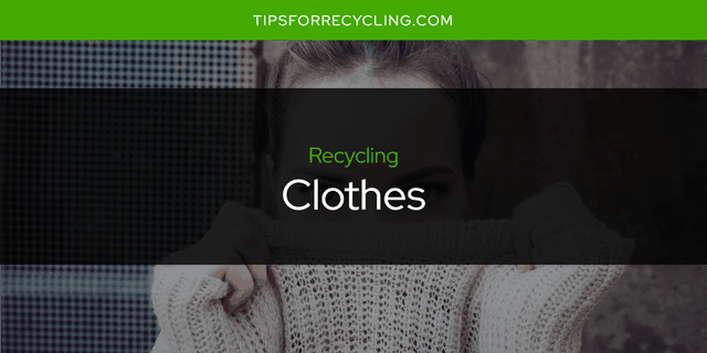 Are Clothes Recyclable?