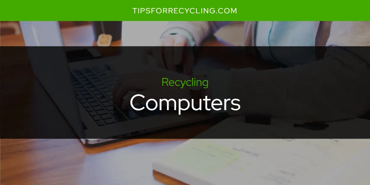 Can You Recycle Computers?