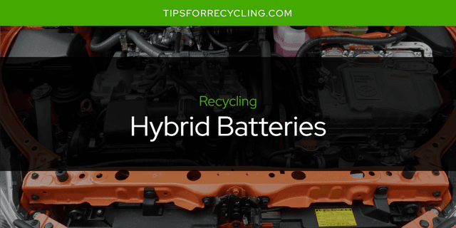 Are Hybrid Batteries Recyclable?