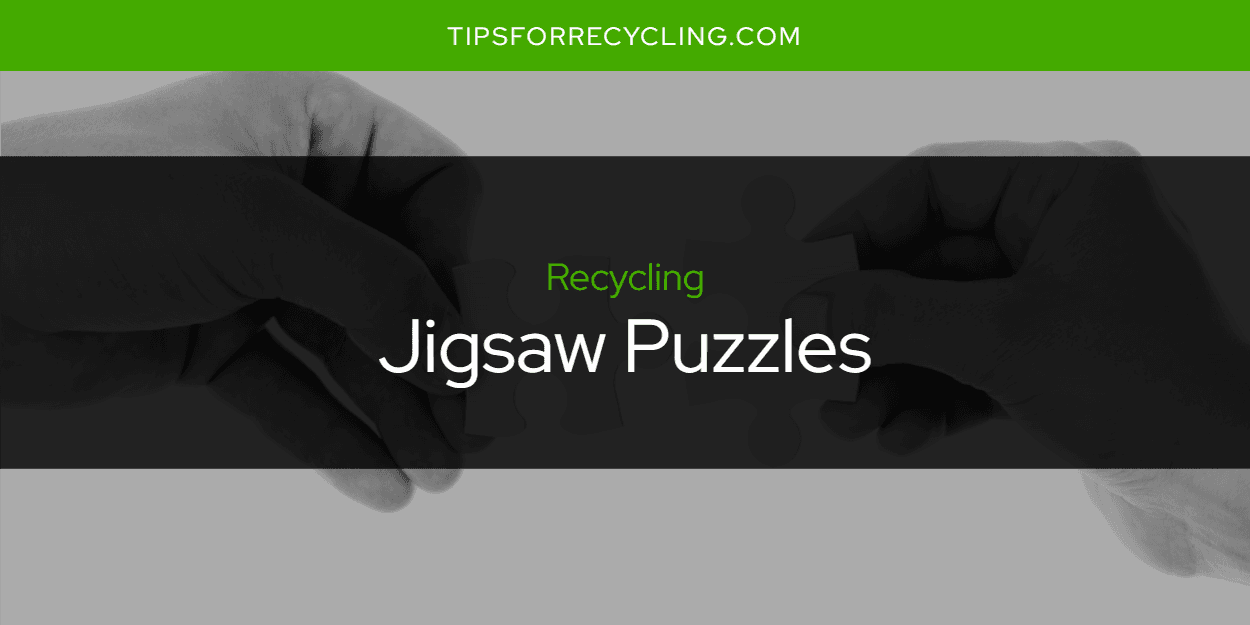 Are Jigsaw Puzzles Recyclable?