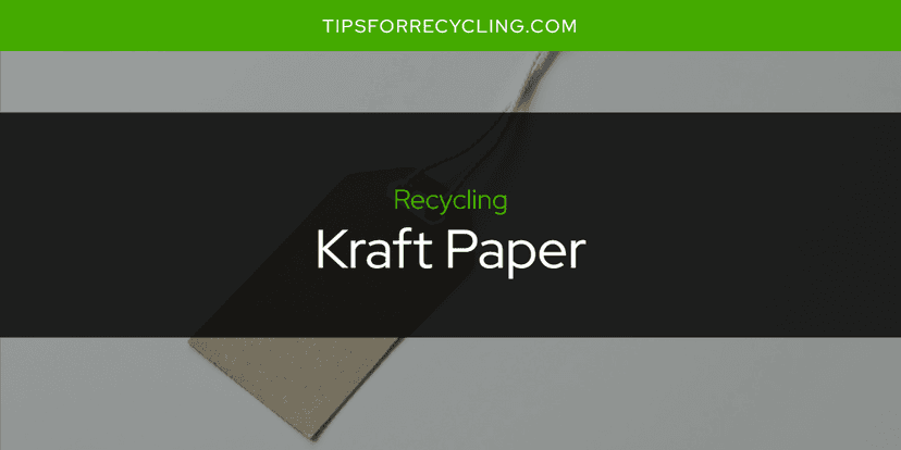 Is Kraft Paper Recyclable?