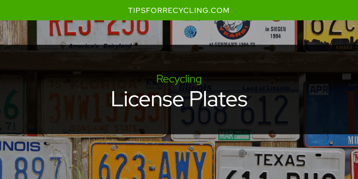 Can You Recycle License Plates?