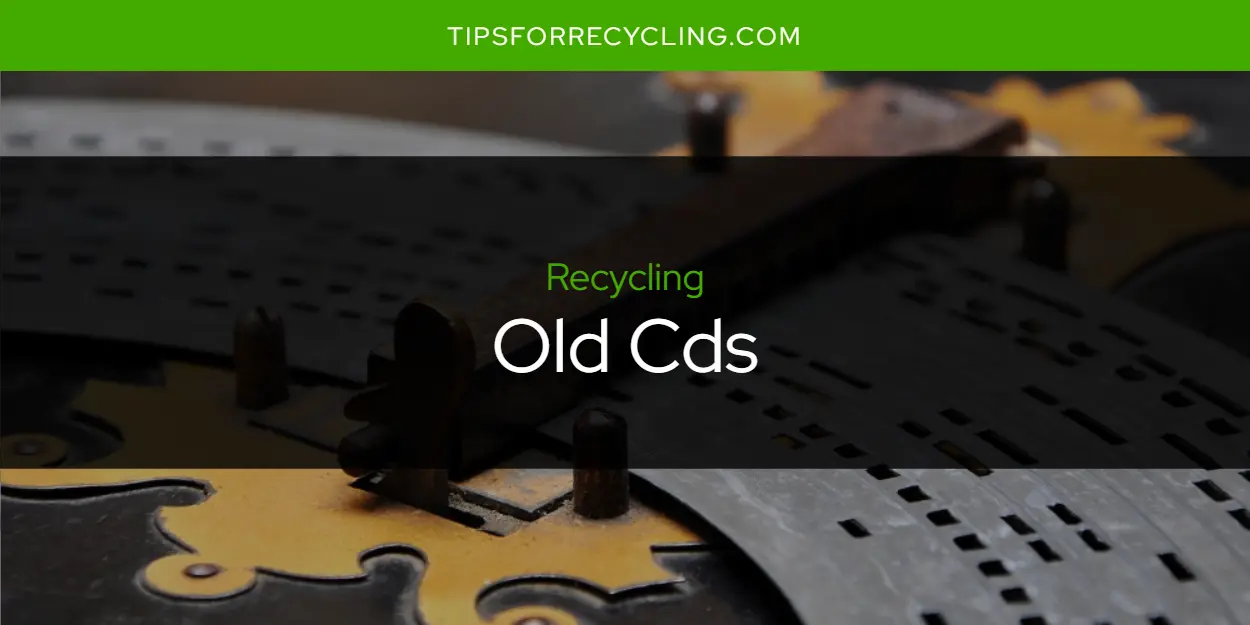 Can You Recycle Old Cds?