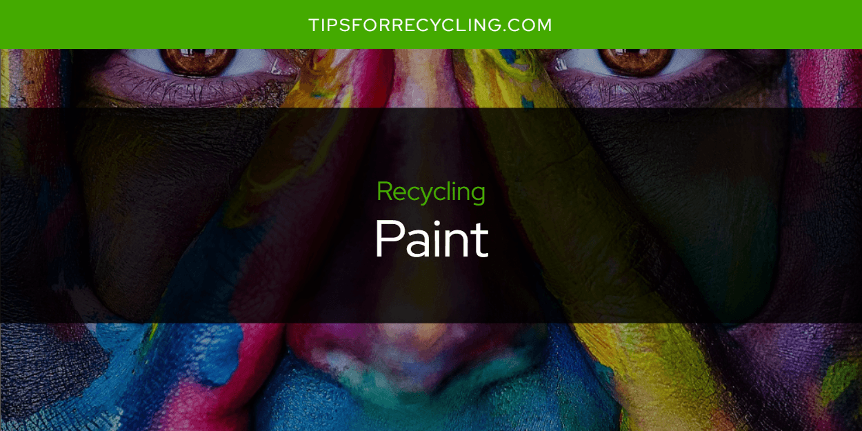 Is Paint Recyclable?