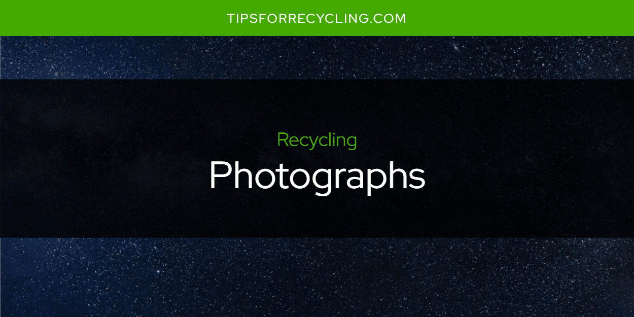 Are Photographs Recyclable?