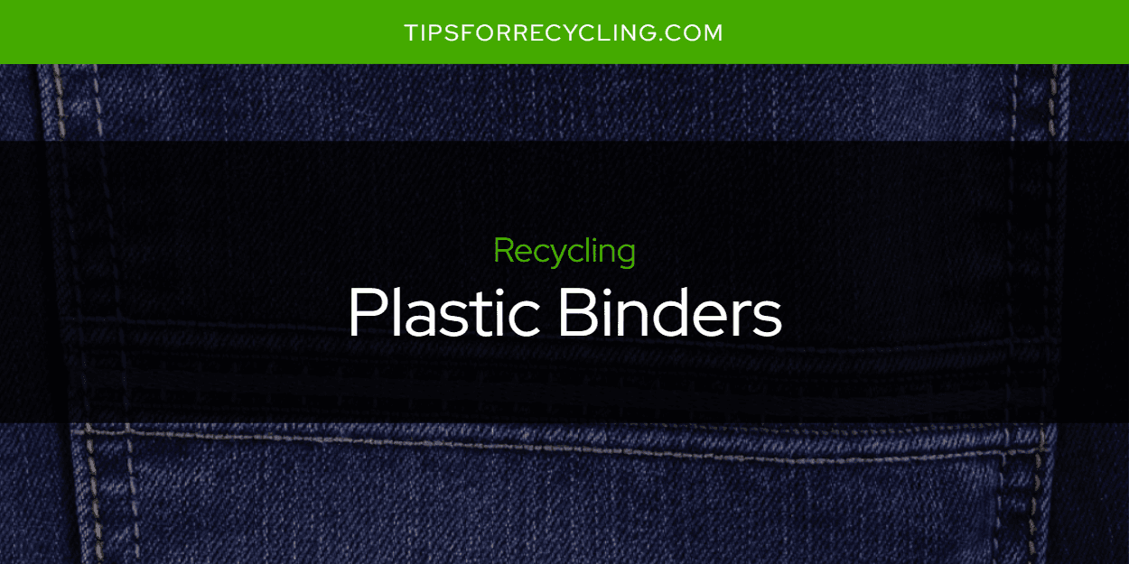 Are Plastic Binders Recyclable?