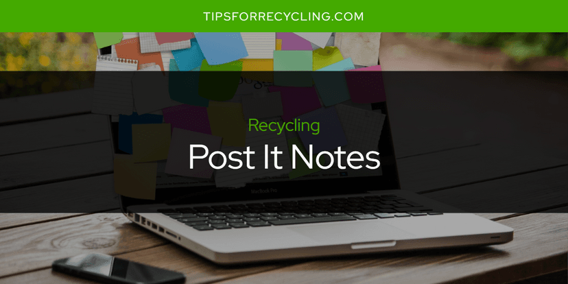 Are Post It Notes Recyclable?