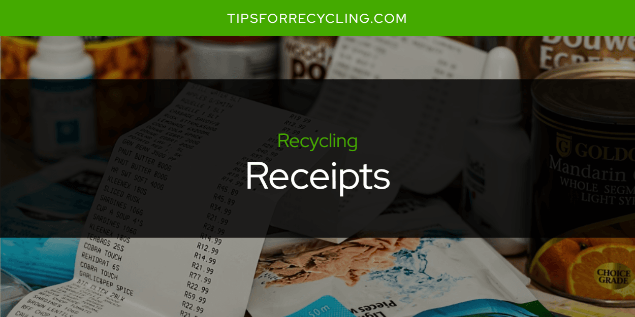 Are Receipts Recyclable?