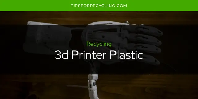 Can You Recycle 3d Printer Plastic?
