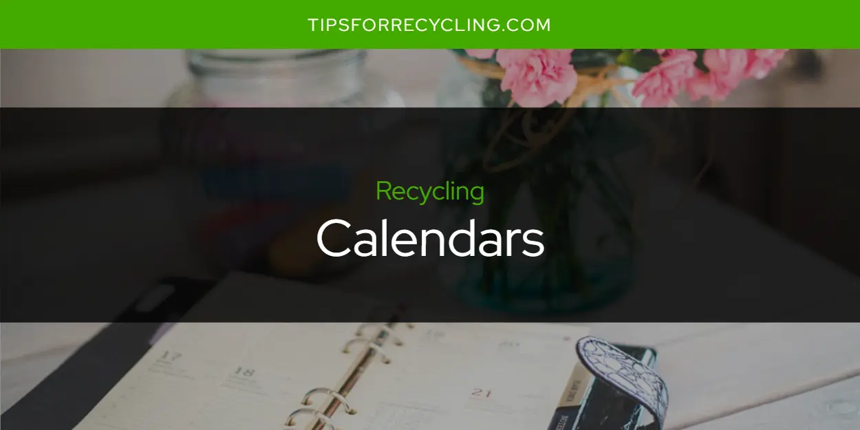 Are Calendars Recyclable?