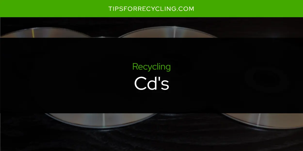 Are Cd's Recyclable?