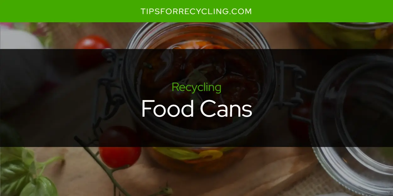 Are Food Cans Recyclable?