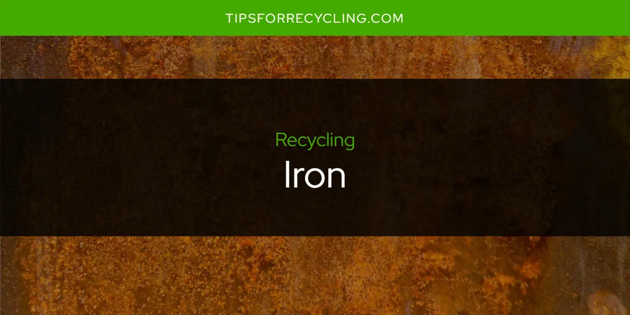Is Iron Recyclable?