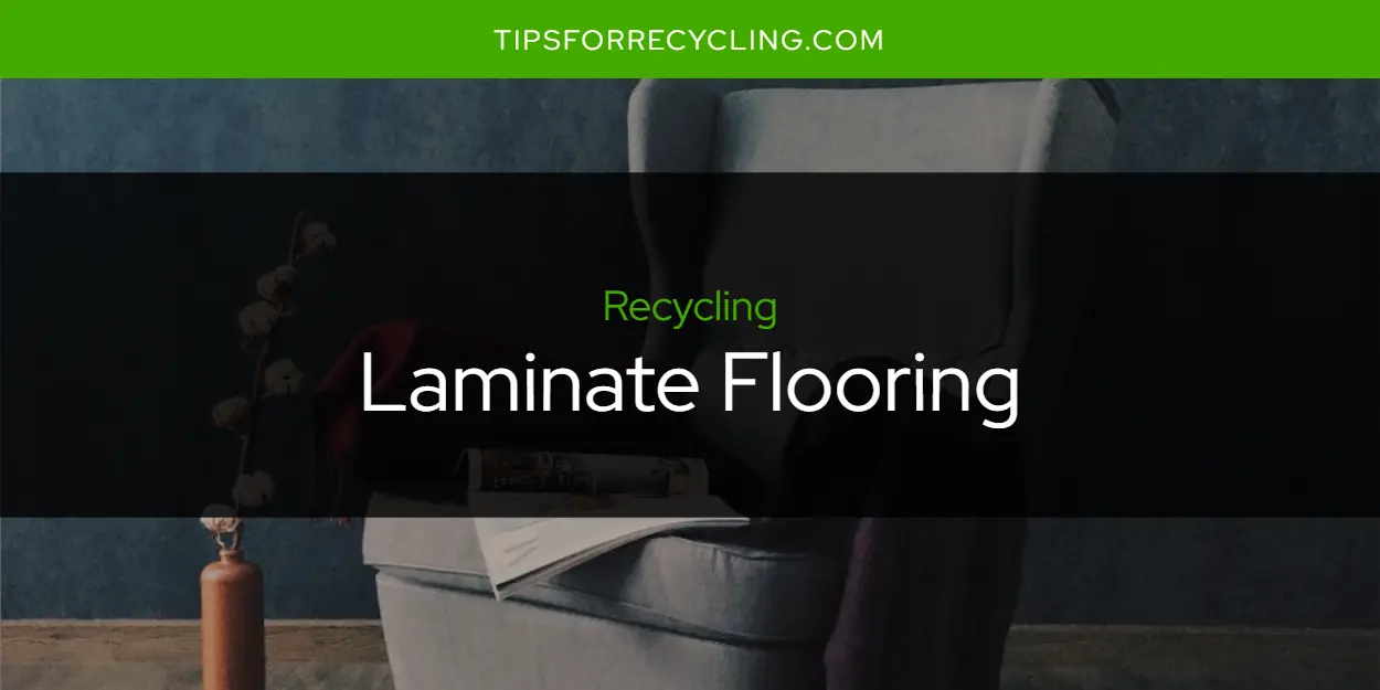 Is Laminate Flooring Recyclable?