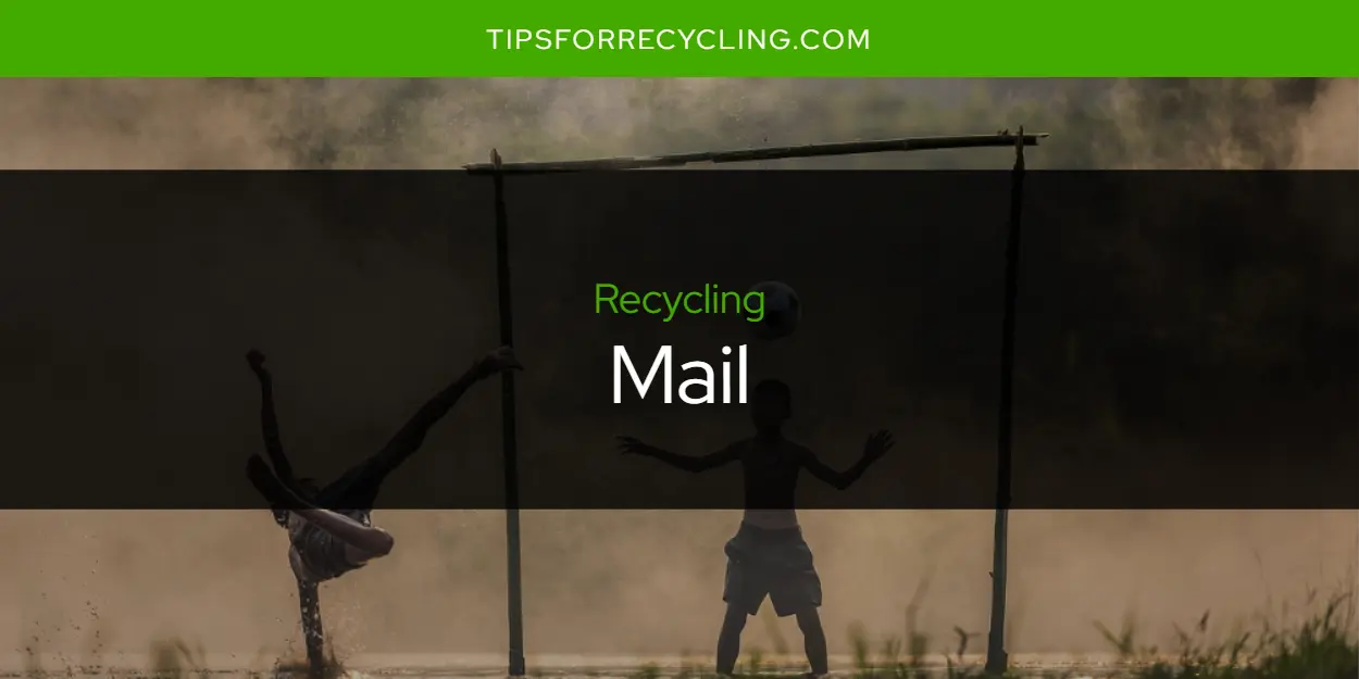 Can You Recycle Mail?