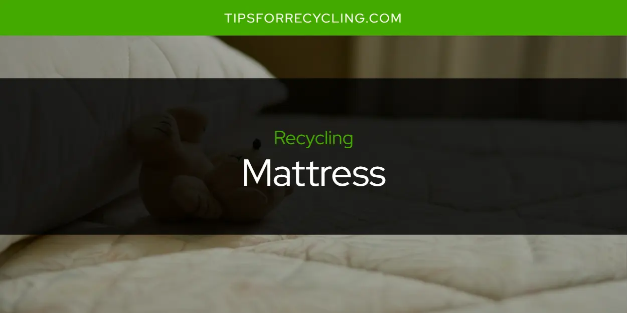 Can You Recycle a Mattress?
