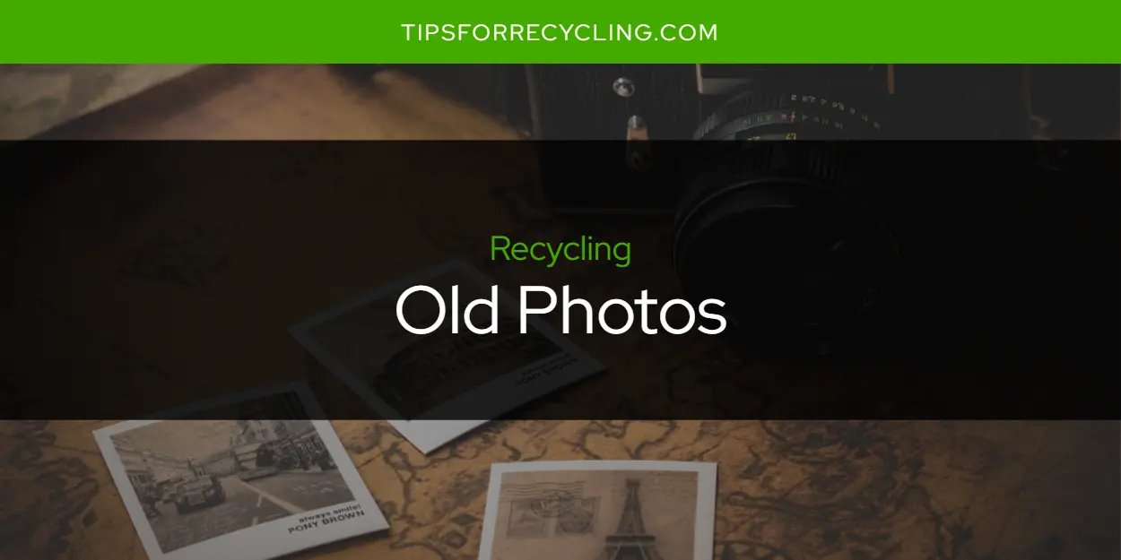 Are Old Photos Recyclable?