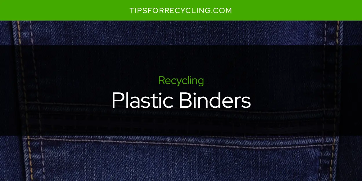 Are Plastic Binders Recyclable?