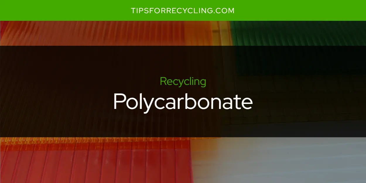 Is Polycarbonate Recyclable?