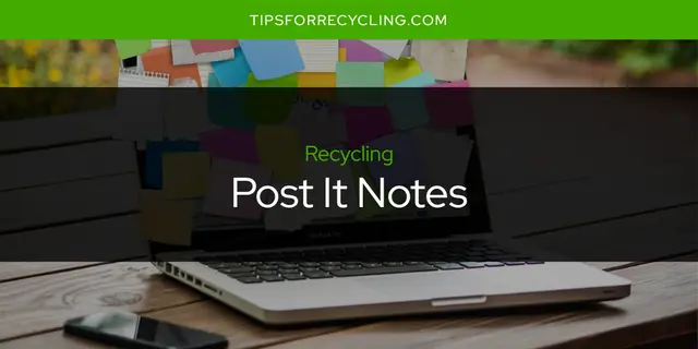 Are Post It Notes Recyclable?