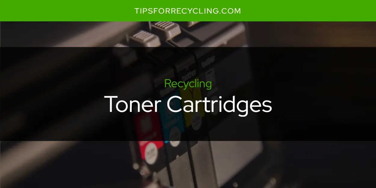 Can You Recycle Toner Cartridges?