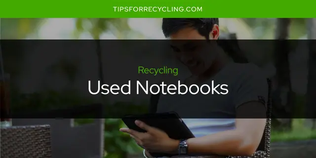 Can You Recycle Used Notebooks?