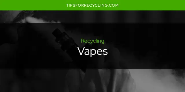 Are Vapes Recyclable?